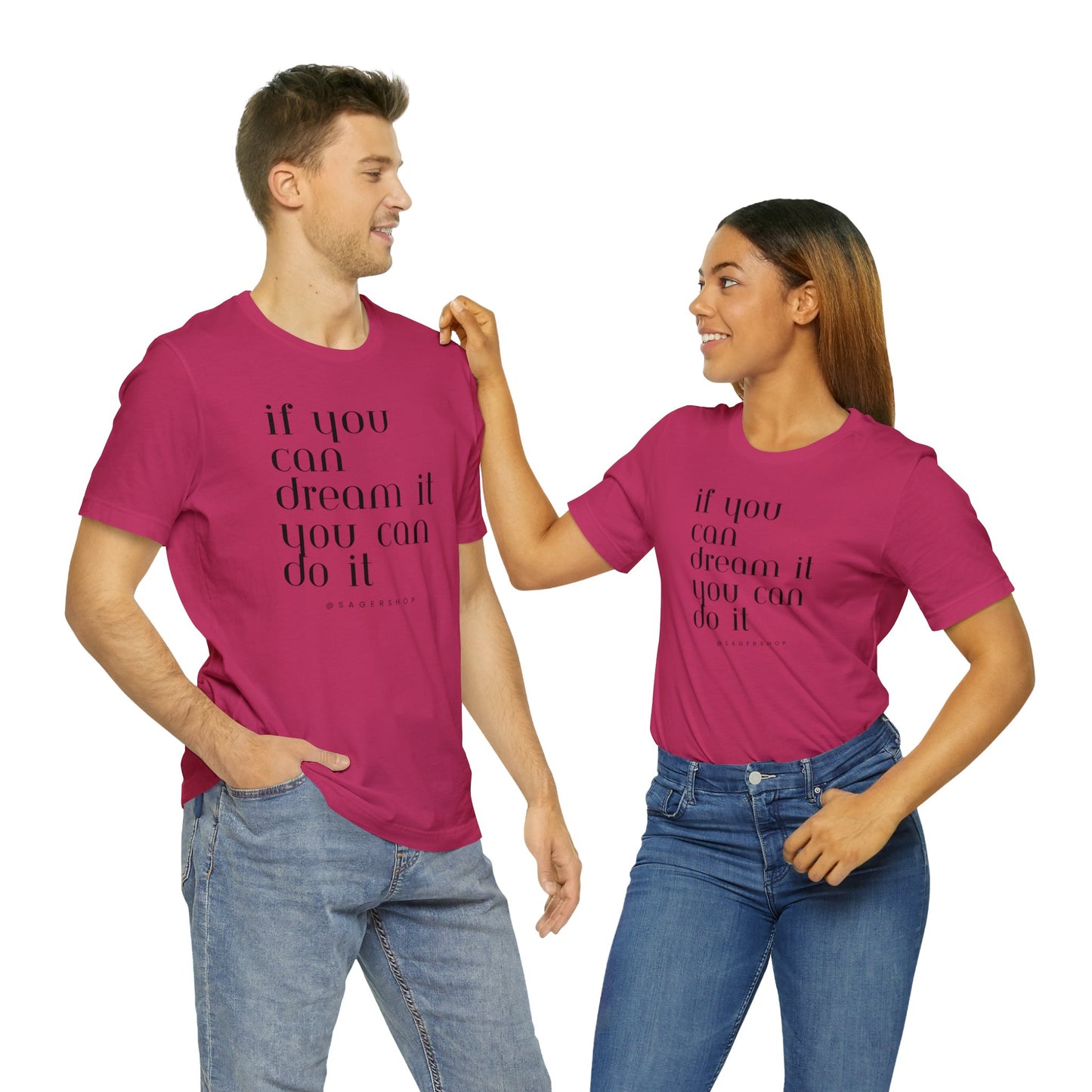 If You Can Dream It Unisex Jersey Short Sleeve Tee