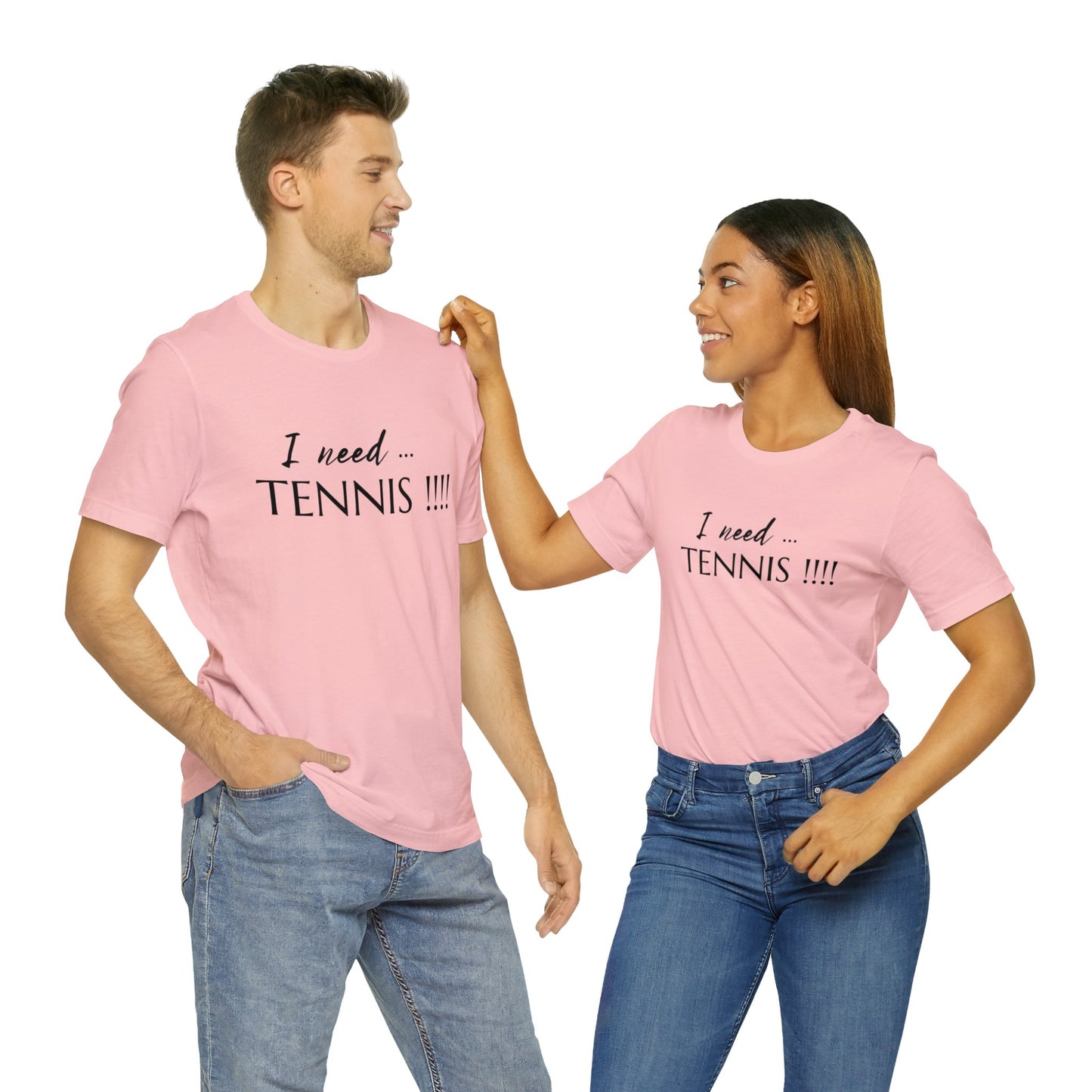 I Need Tennis Unisex Jersey Short Sleeve Tee