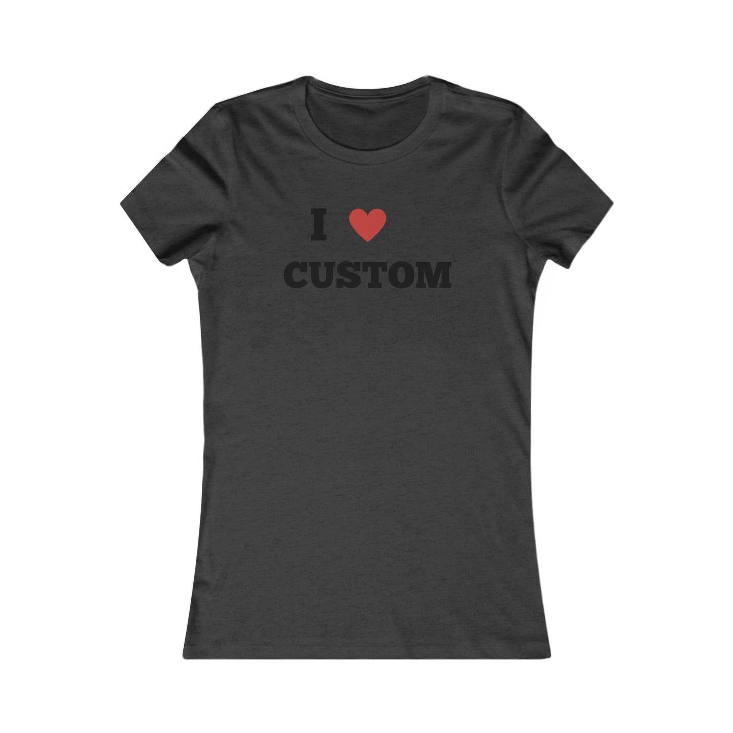 Custom Women's Favorite Tee