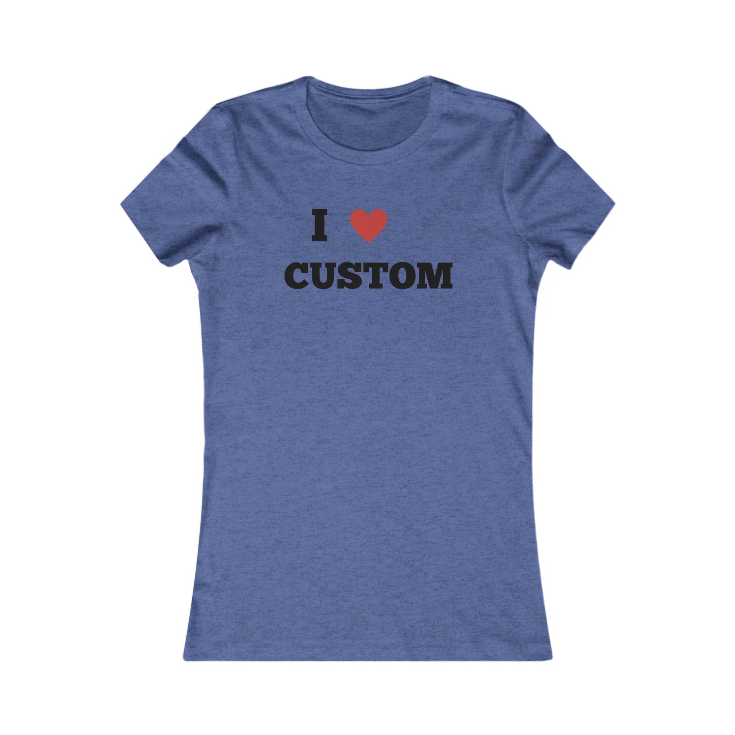 Custom Women's Favorite Tee