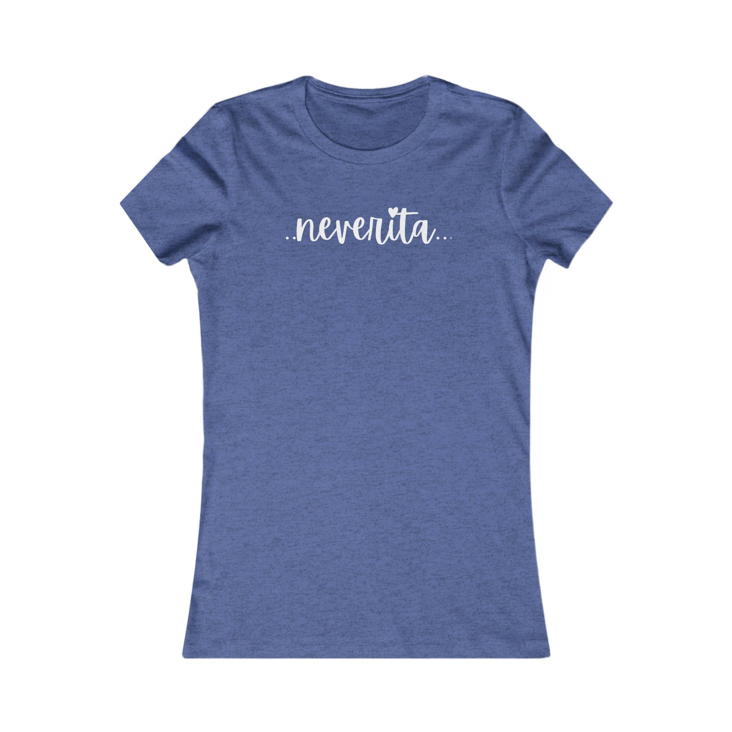 Neverita Women's Favorite Tee