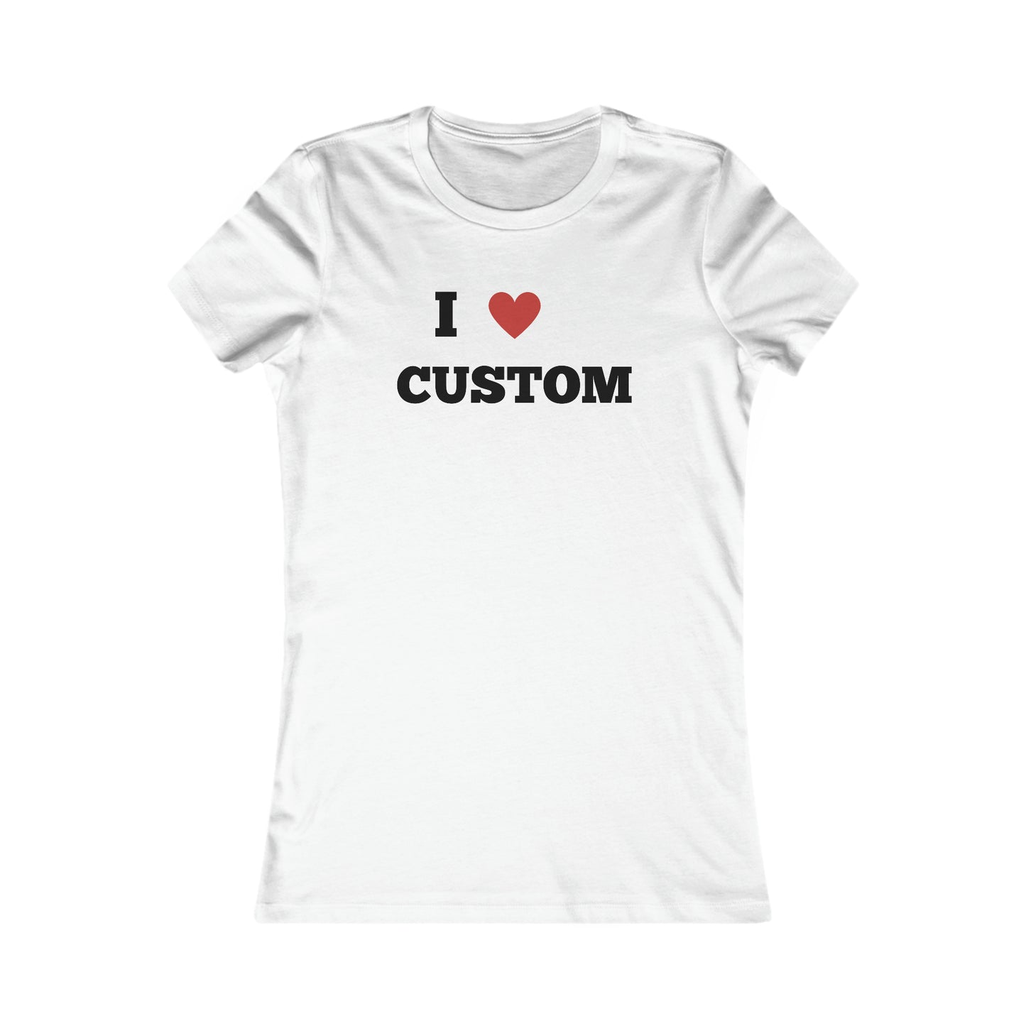 Custom Women's Favorite Tee