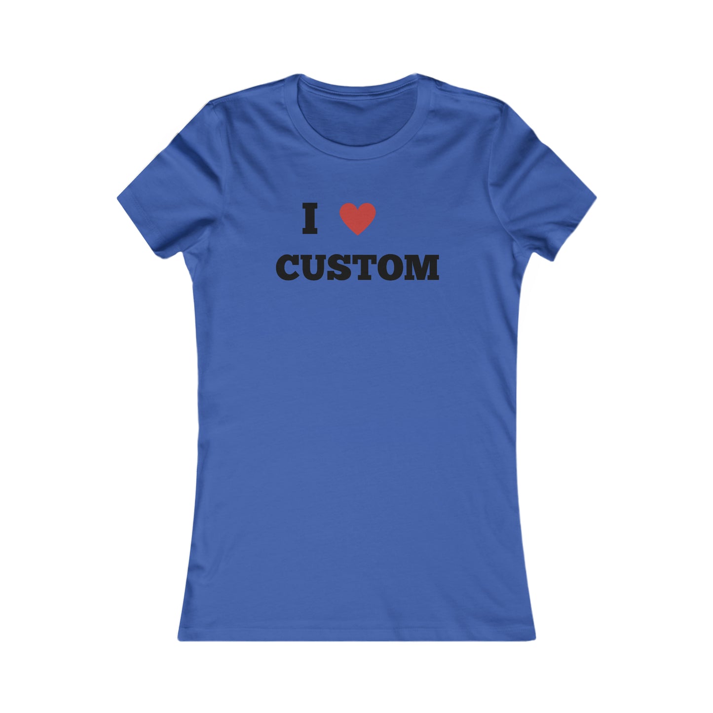 Custom Women's Favorite Tee