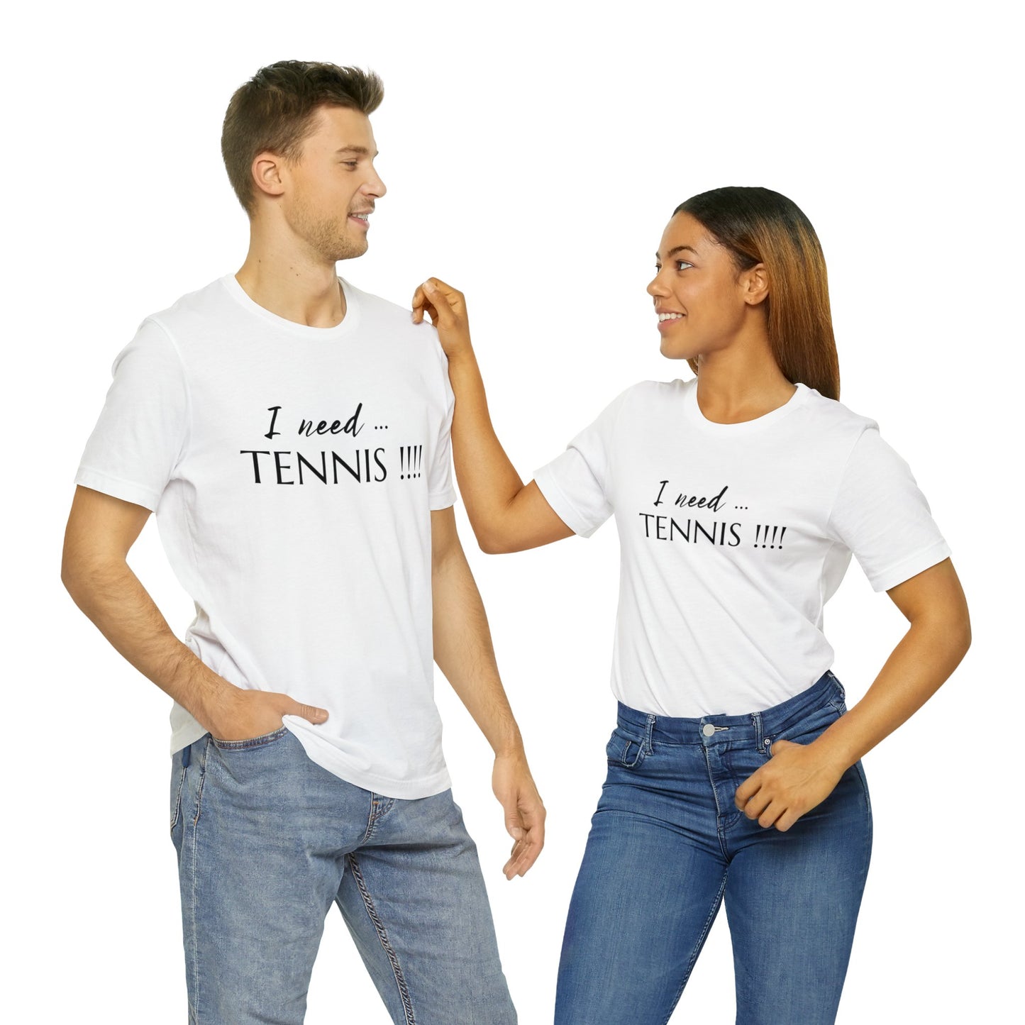 I Need Tennis Unisex Jersey Short Sleeve Tee