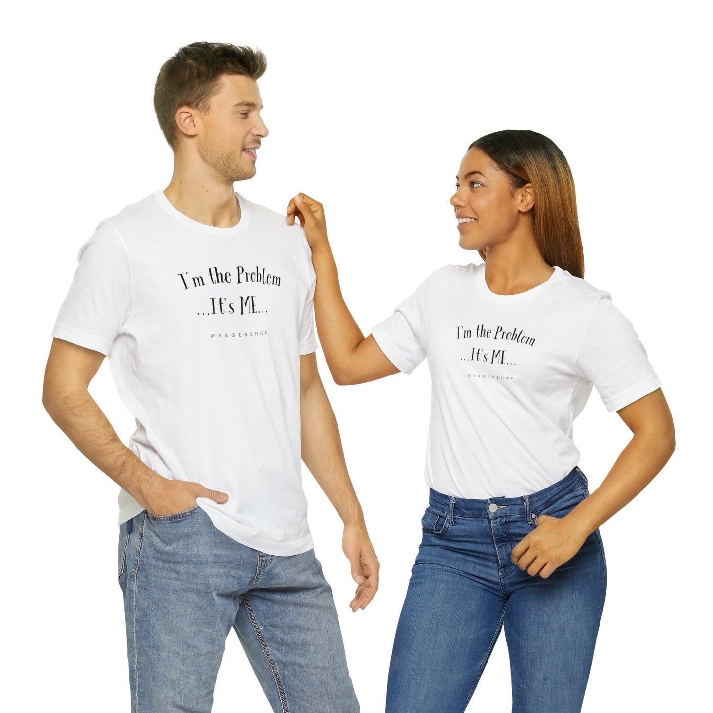 I'm the Problem Unisex Jersey Short Sleeve Tee