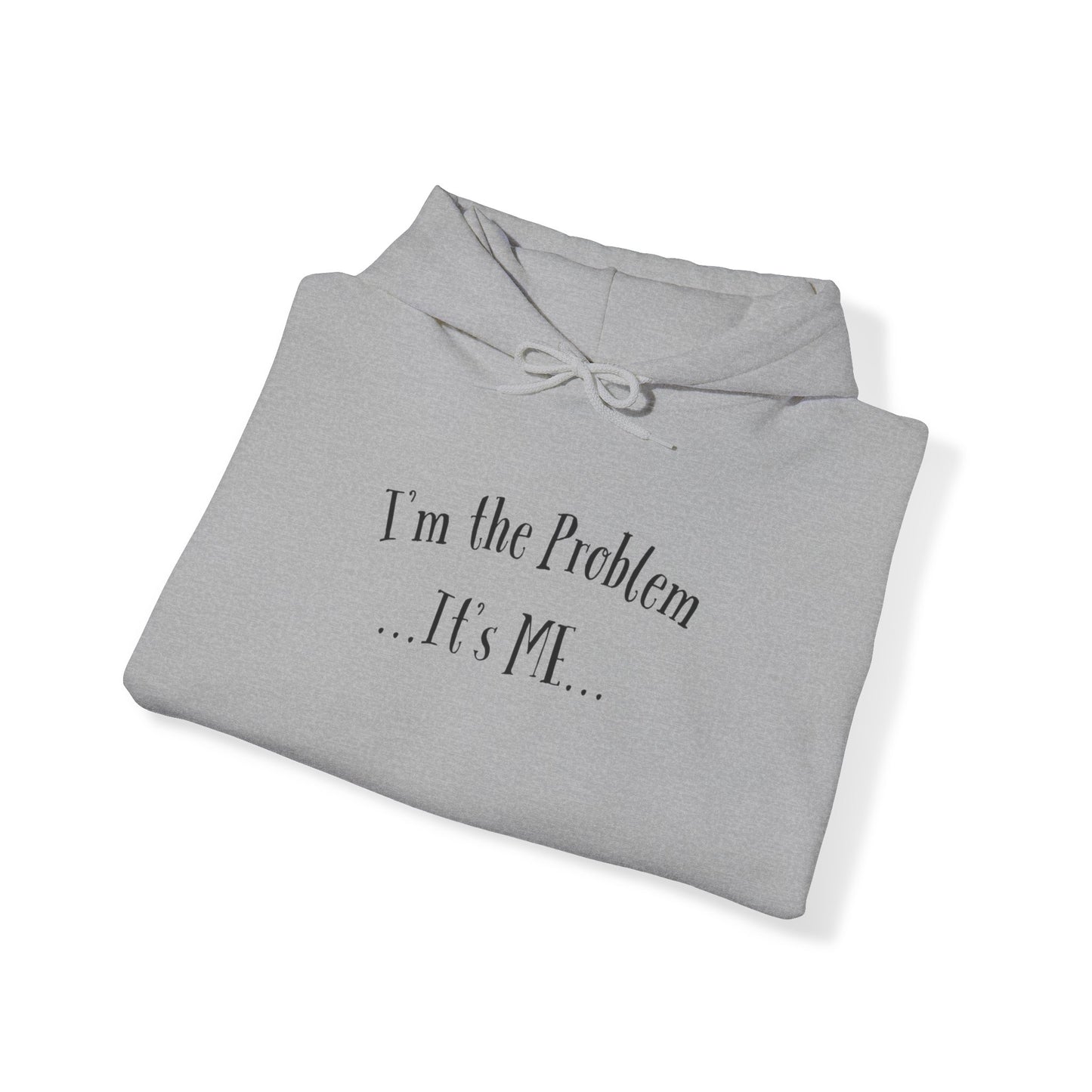 I'm the Problem Unisex Heavy Blend™ Hooded Sweatshirt