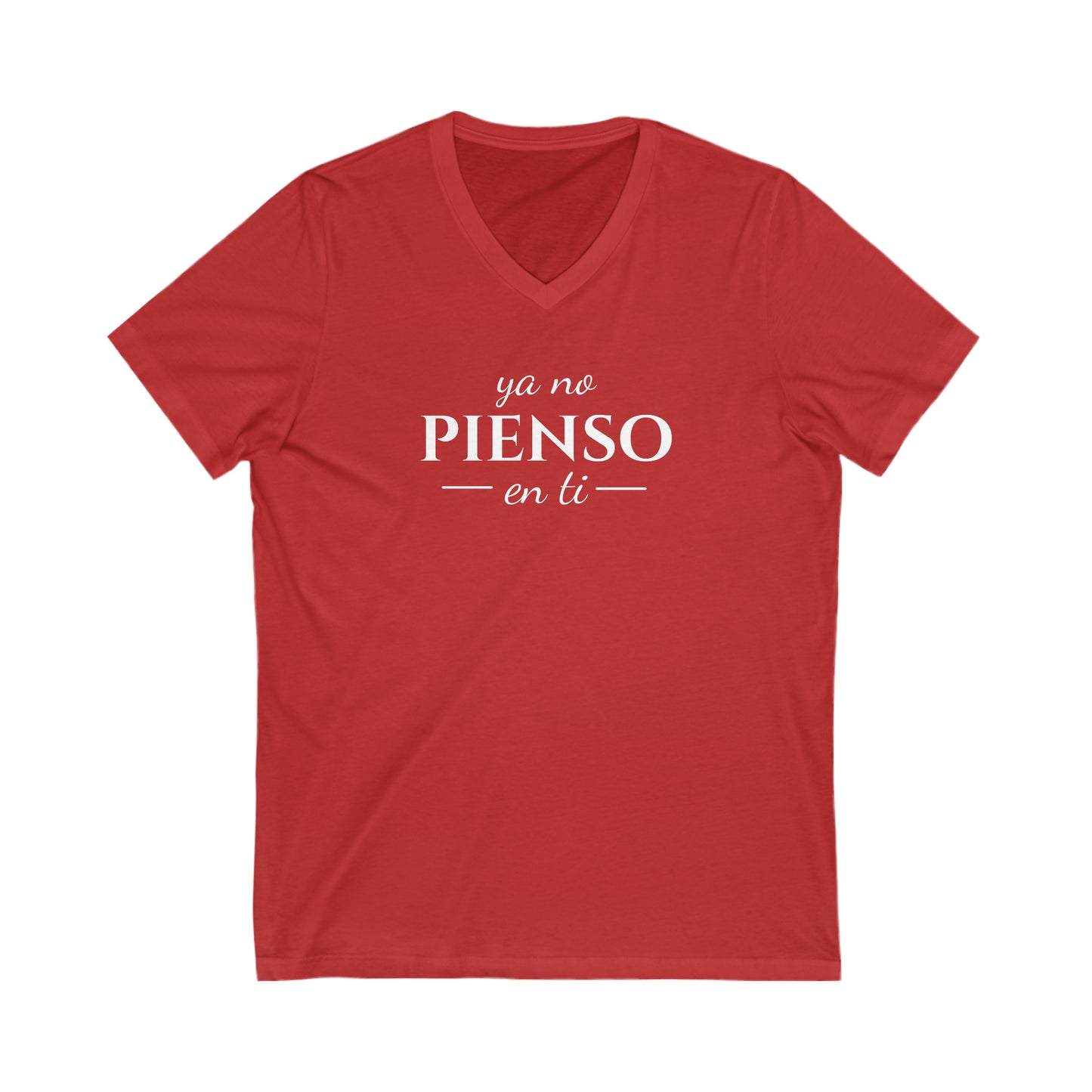 Ya No Pienso en Ti Unisex Jersey Short Sleeve V-Neck Tee