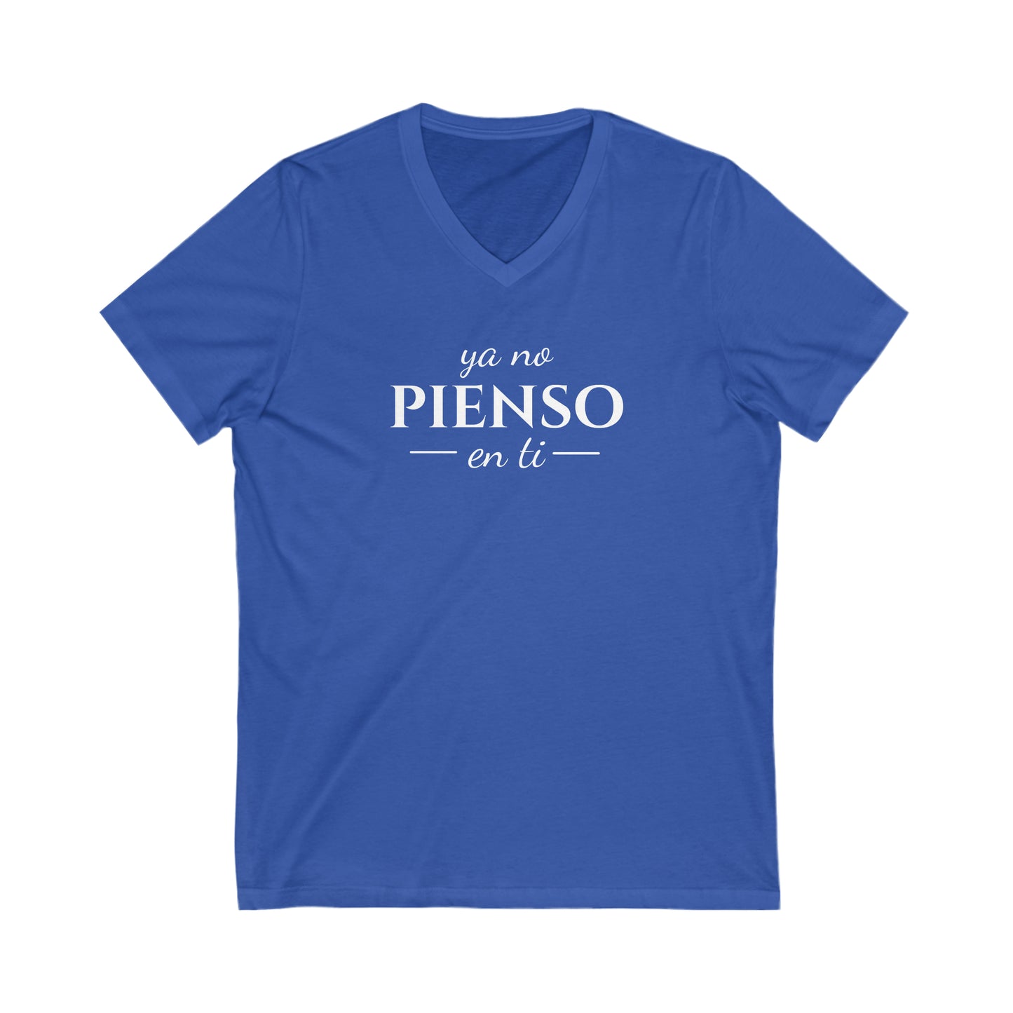 Ya No Pienso en Ti Unisex Jersey Short Sleeve V-Neck Tee