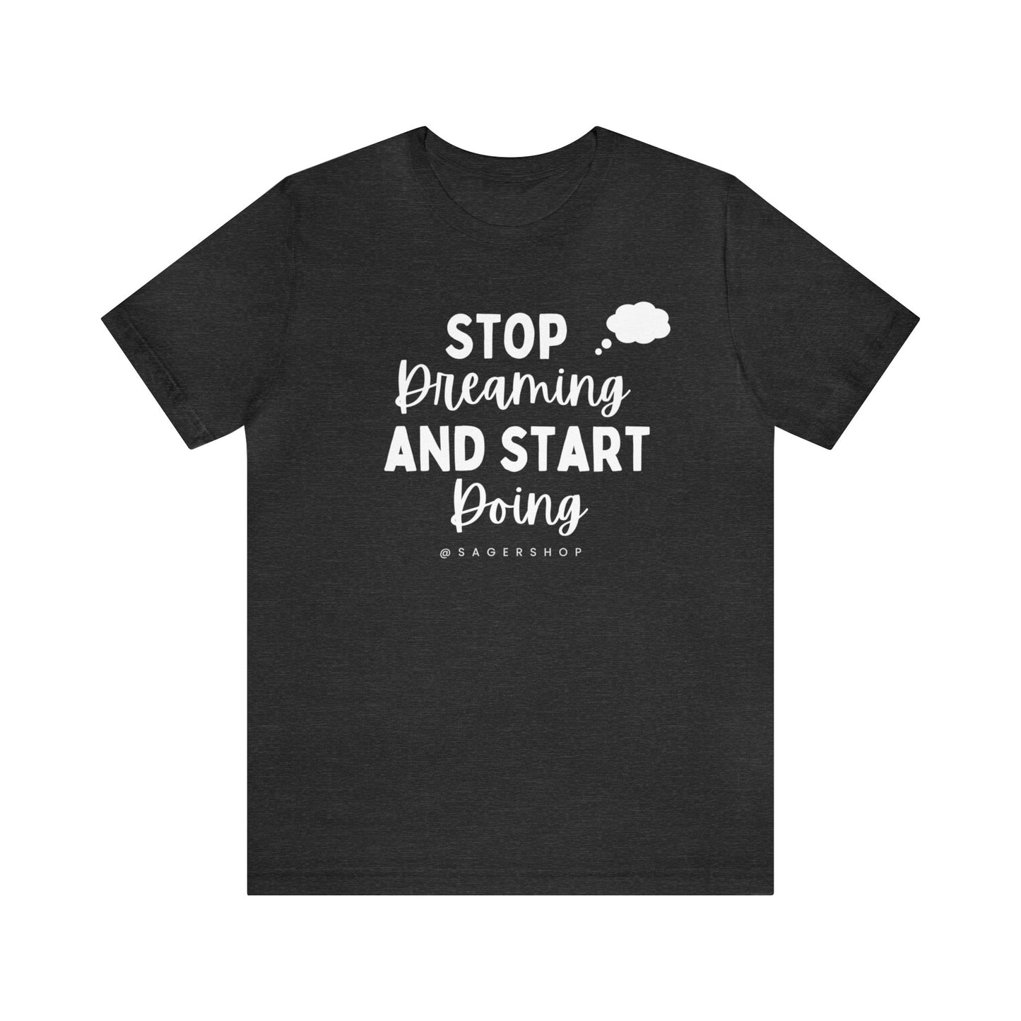 Start Doing Unisex Jersey Short Sleeve Tee