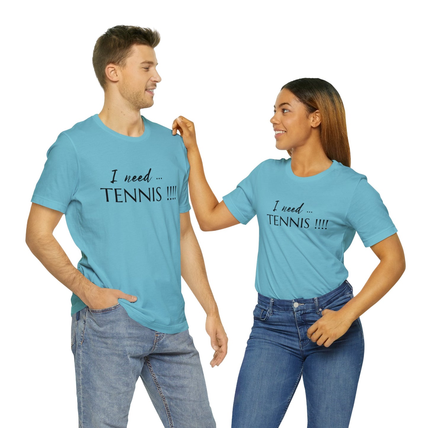 I Need Tennis Unisex Jersey Short Sleeve Tee