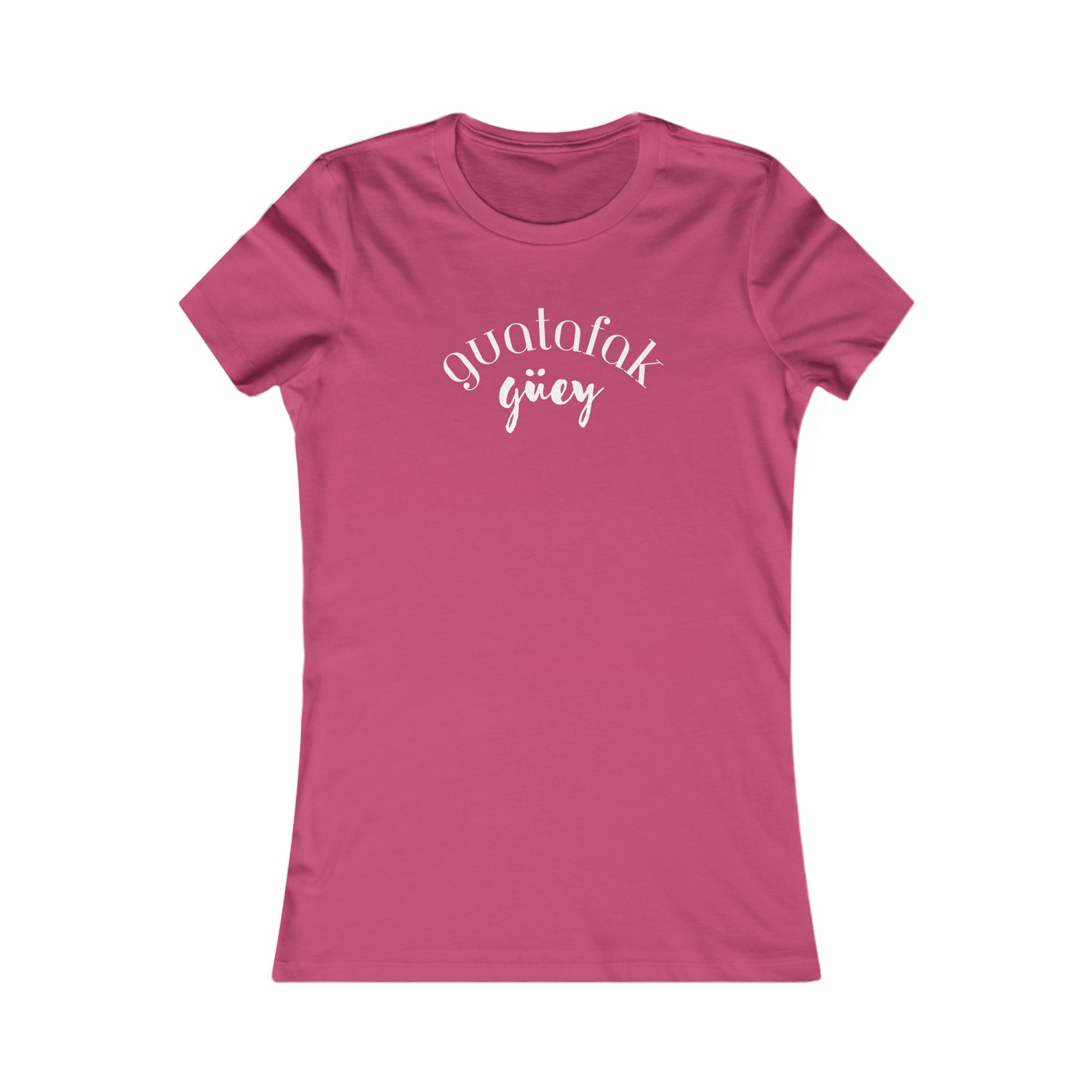 Guatafak Güey Women's Favorite Tee