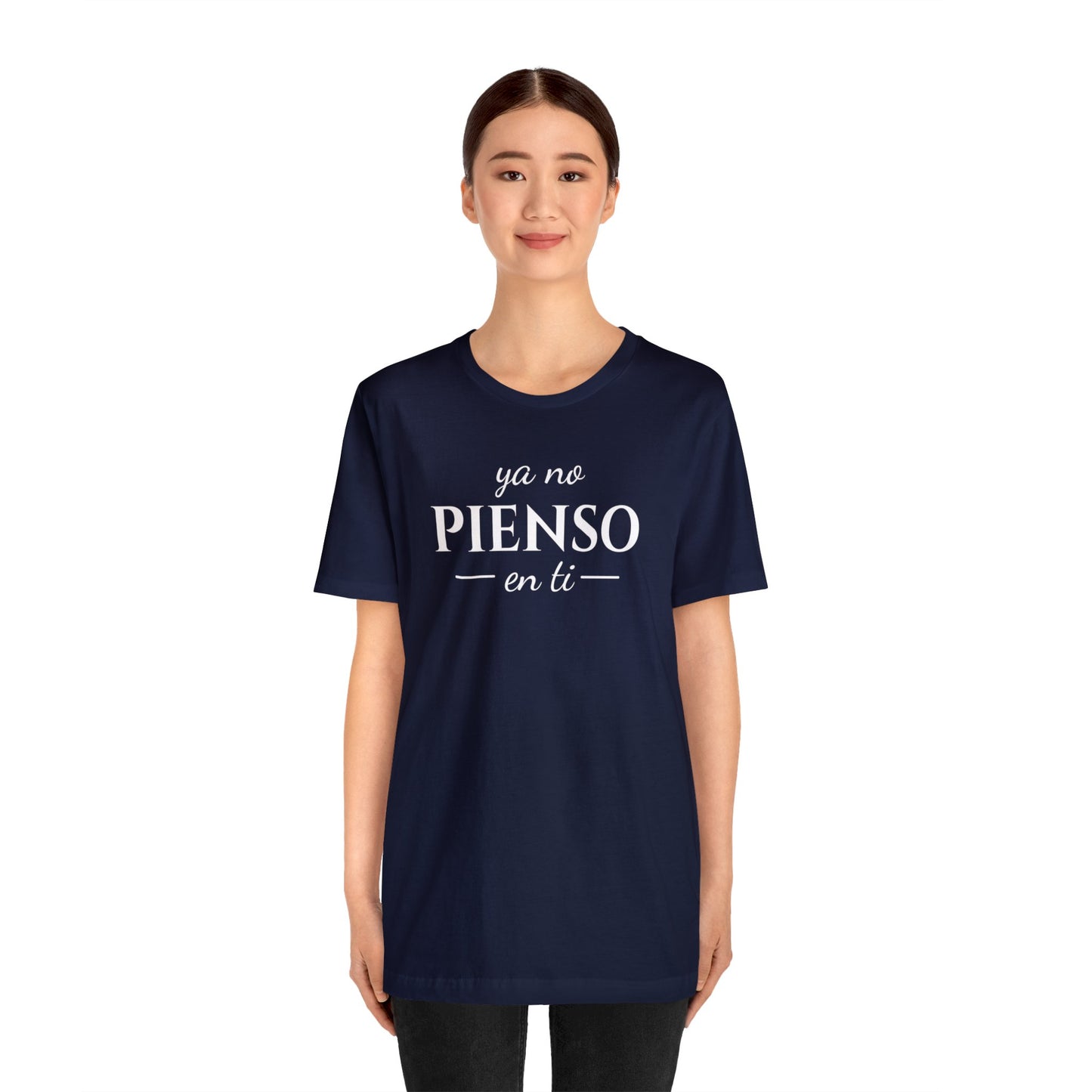 Ya No Pienso En Ti Unisex Jersey Short Sleeve Tee