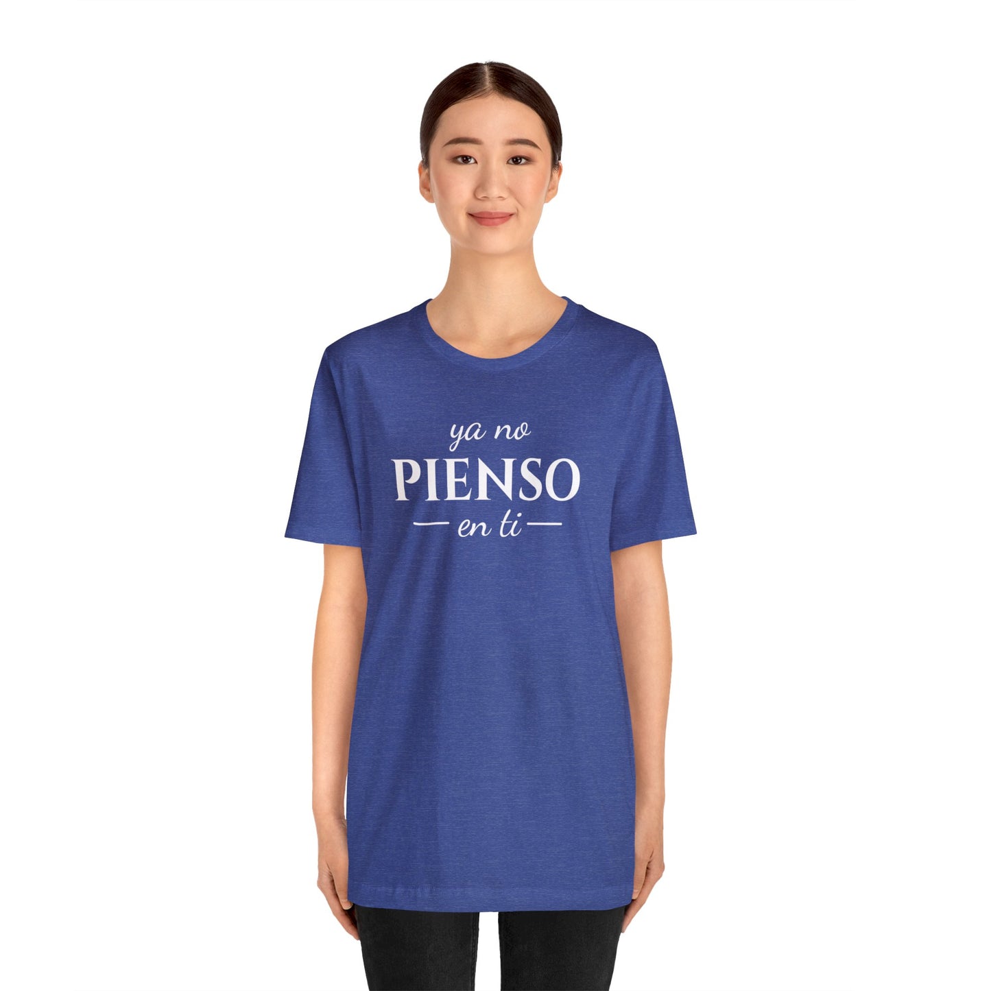 Ya No Pienso En Ti Unisex Jersey Short Sleeve Tee