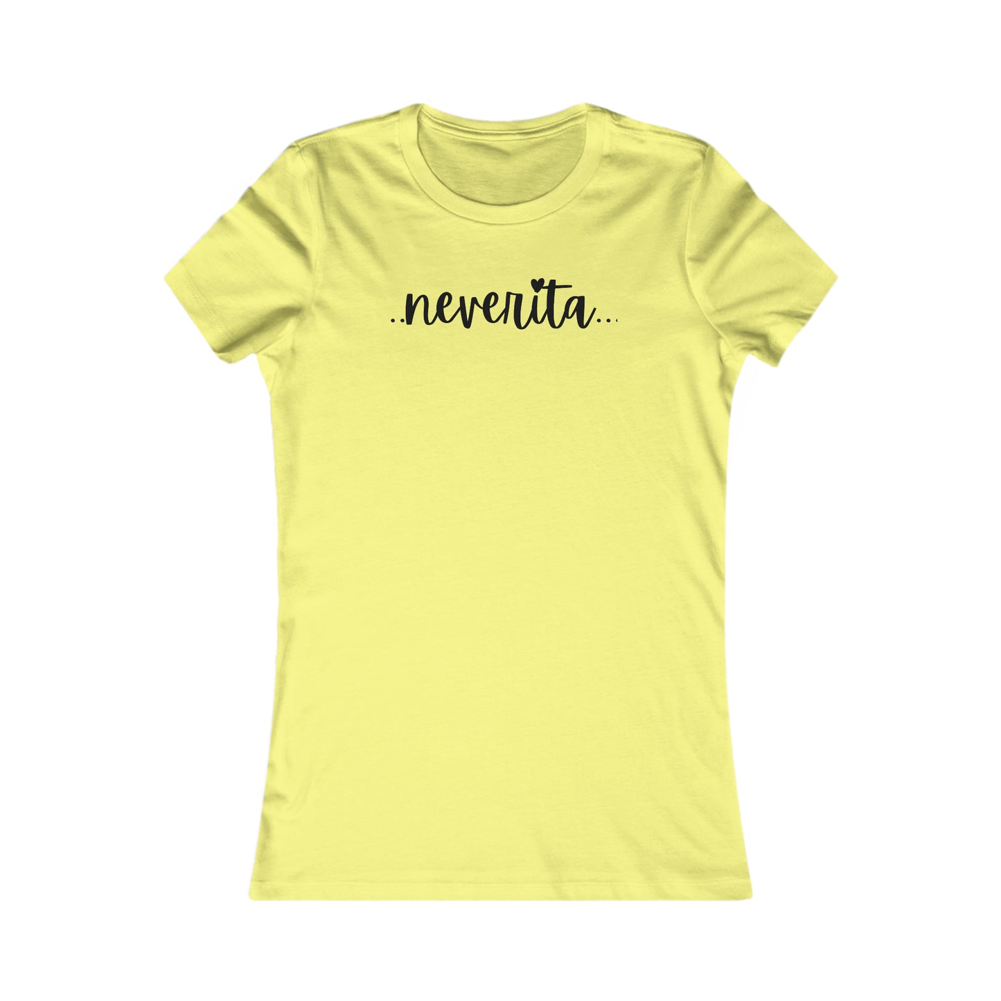 Neverita Women's Favorite Tee