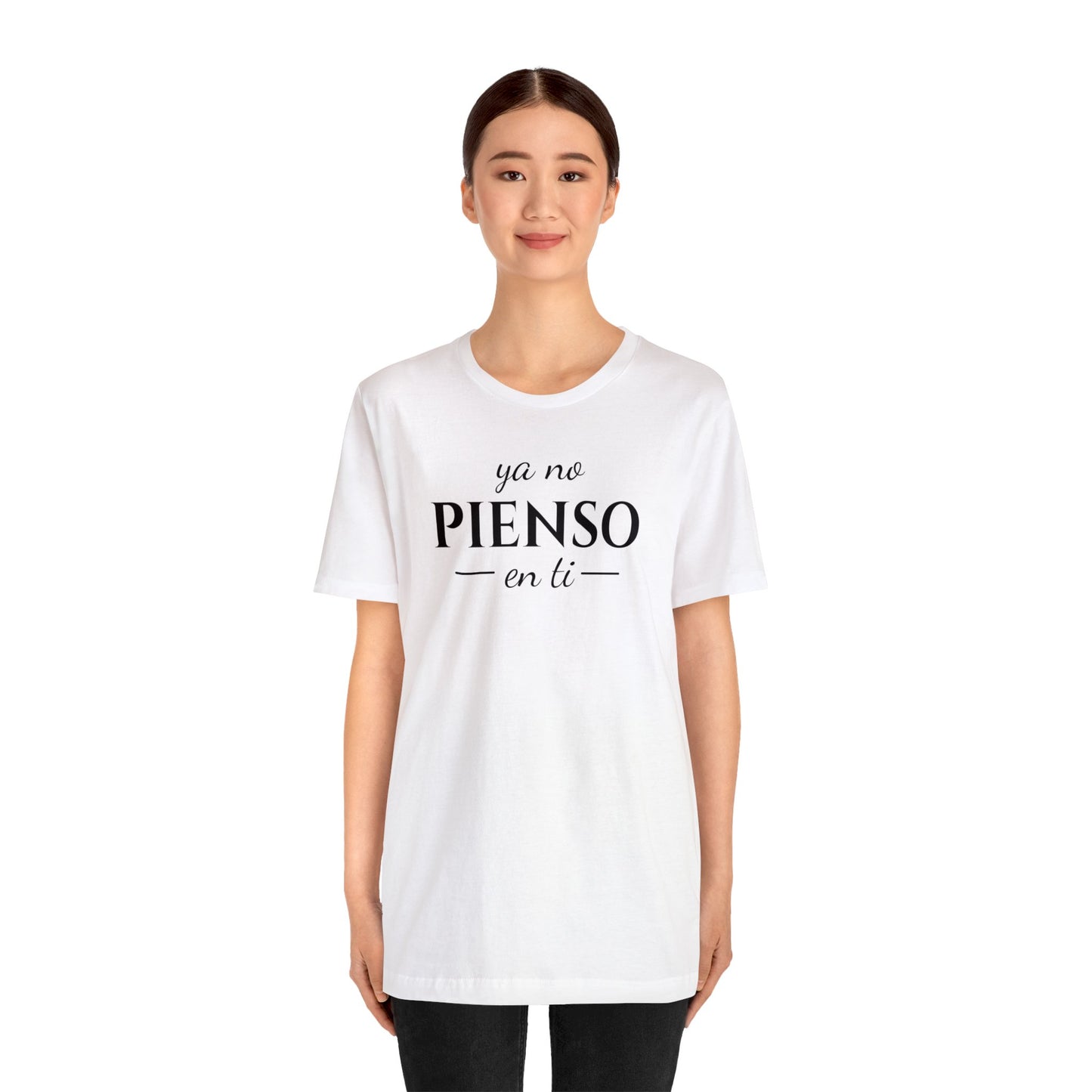 Ya No Pienso En Ti Unisex Jersey Short Sleeve Tee