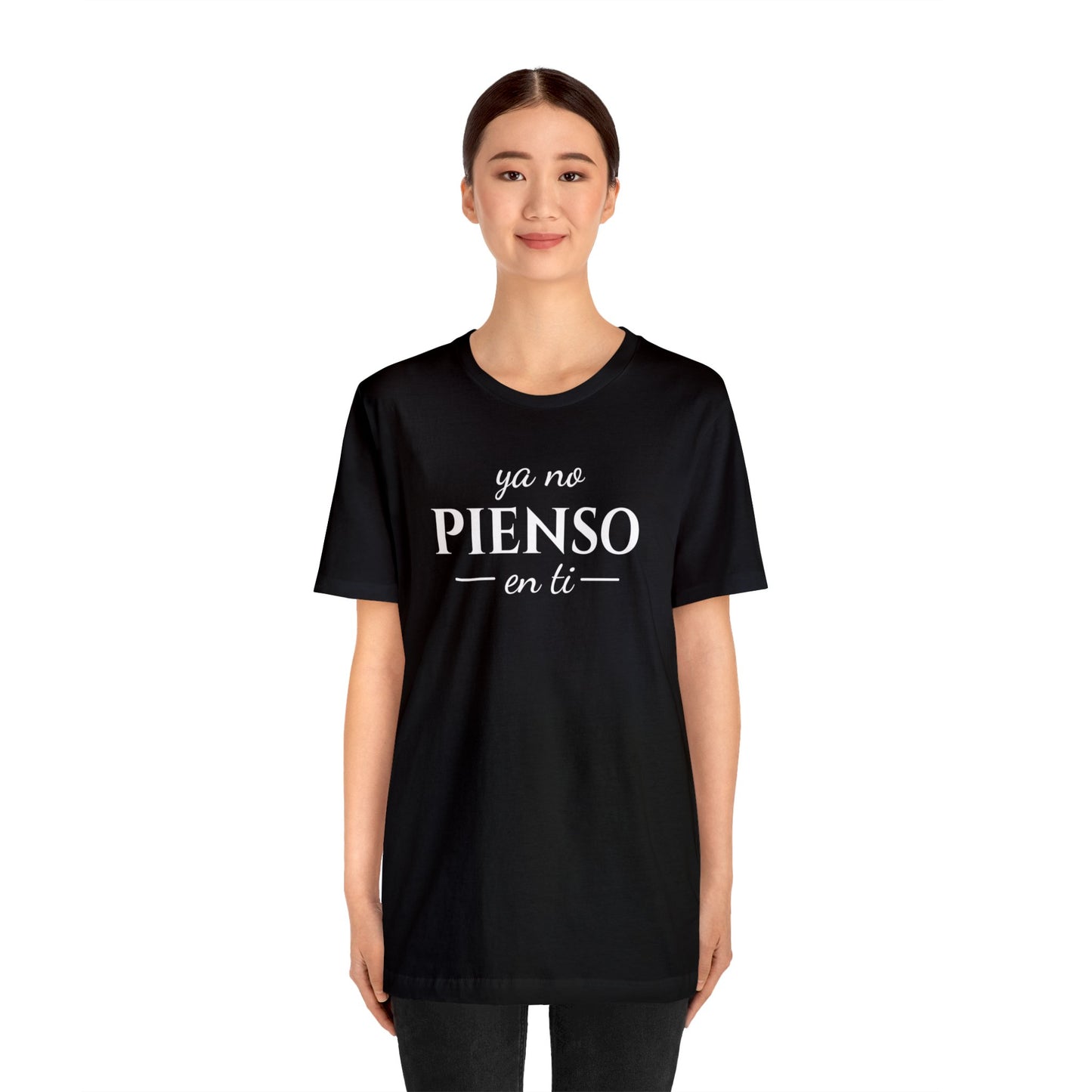 Ya No Pienso En Ti Unisex Jersey Short Sleeve Tee