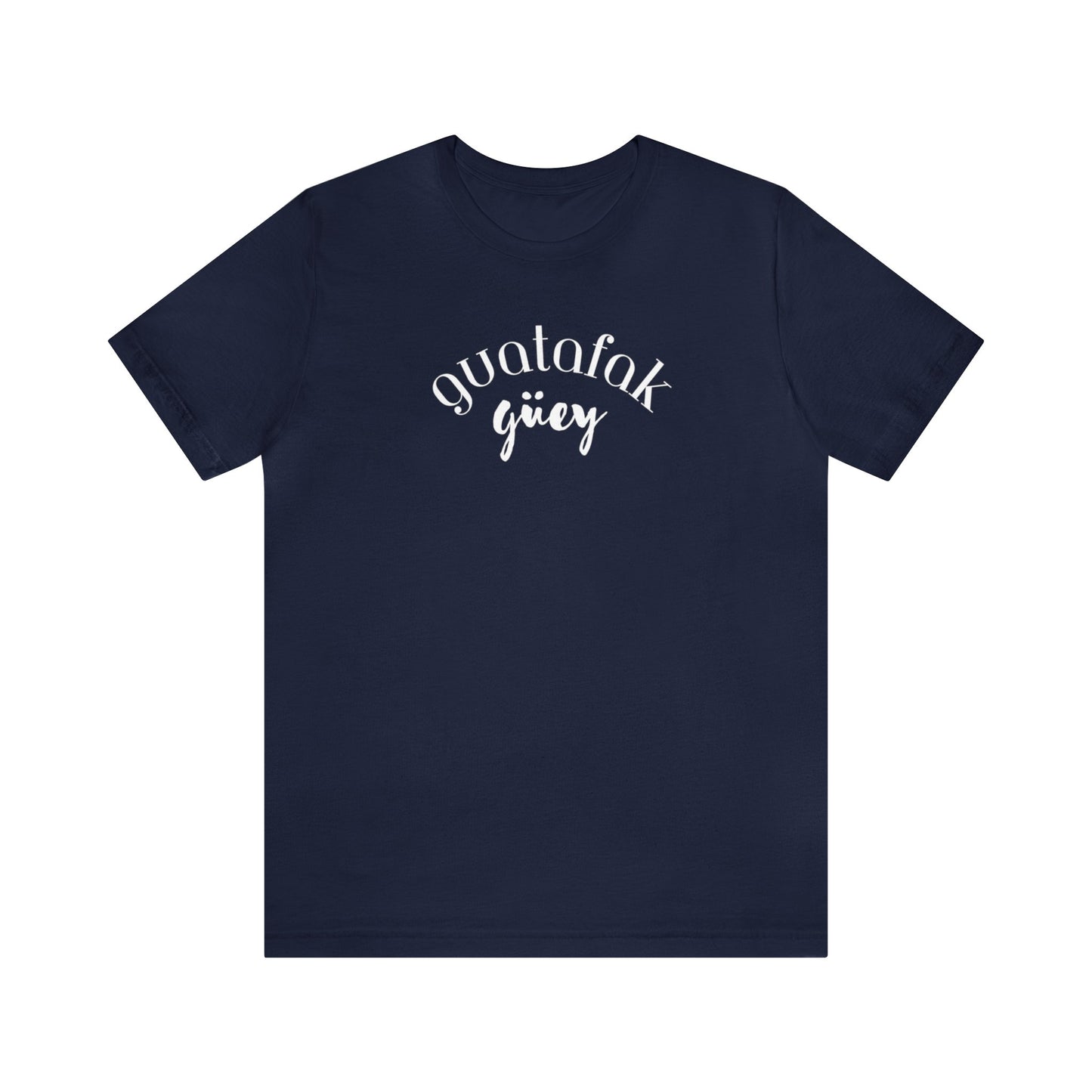 Guatafak Güey Unisex Jersey Short Sleeve Tee