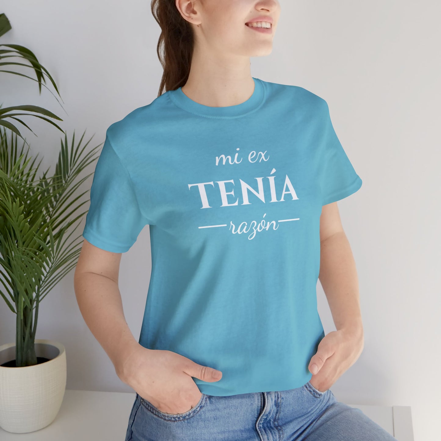 Mi Ex Tenía Razón Unisex Jersey Short Sleeve Tee