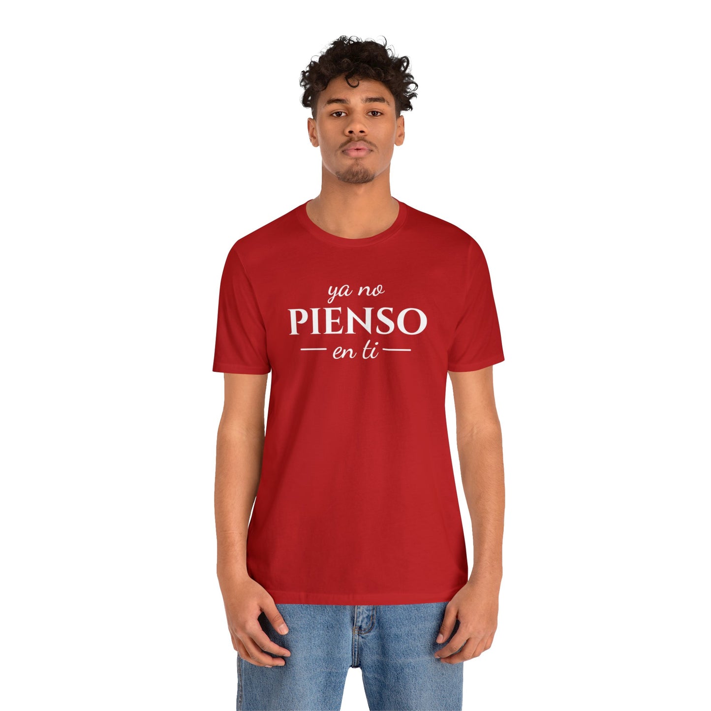 Ya No Pienso En Ti Unisex Jersey Short Sleeve Tee