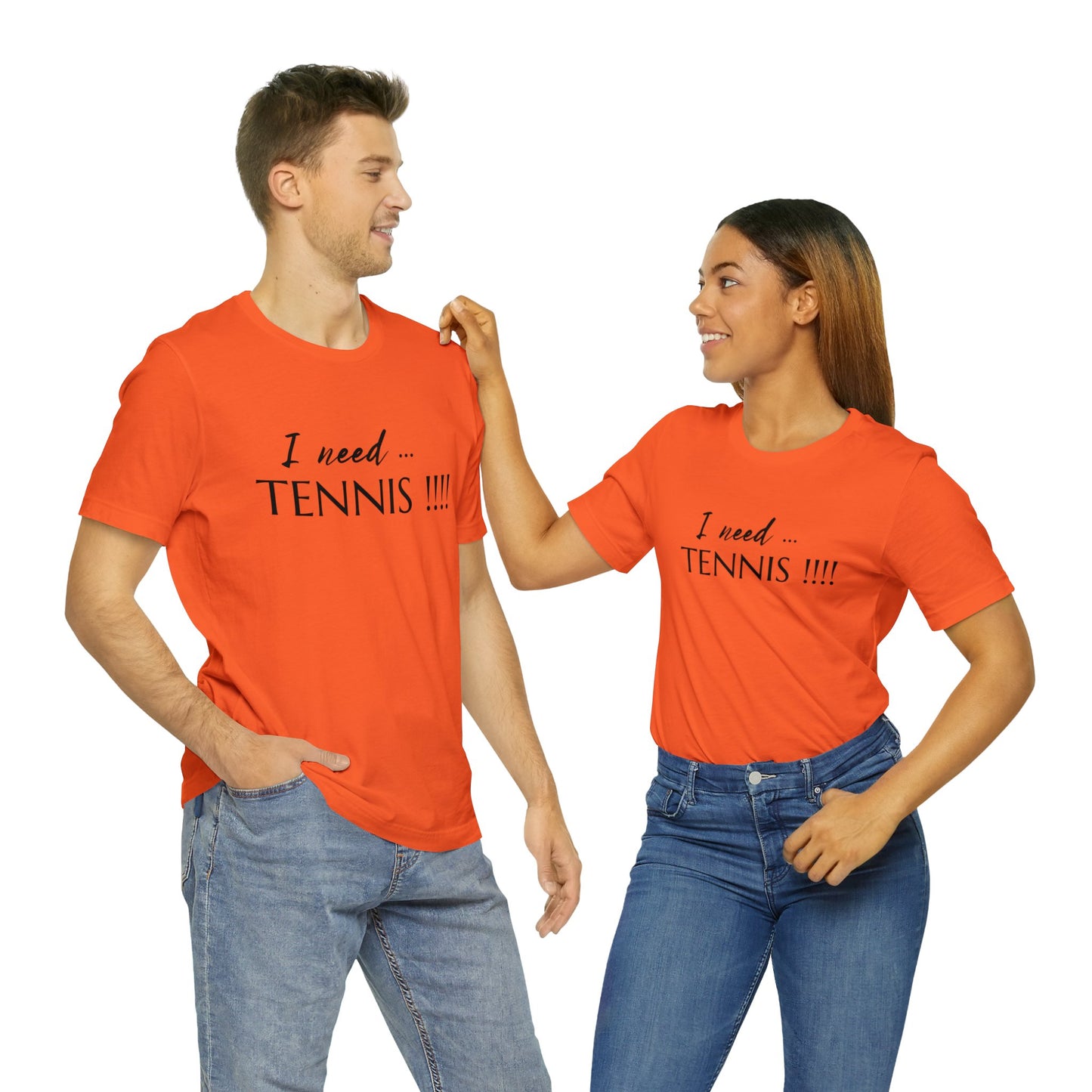 I Need Tennis Unisex Jersey Short Sleeve Tee