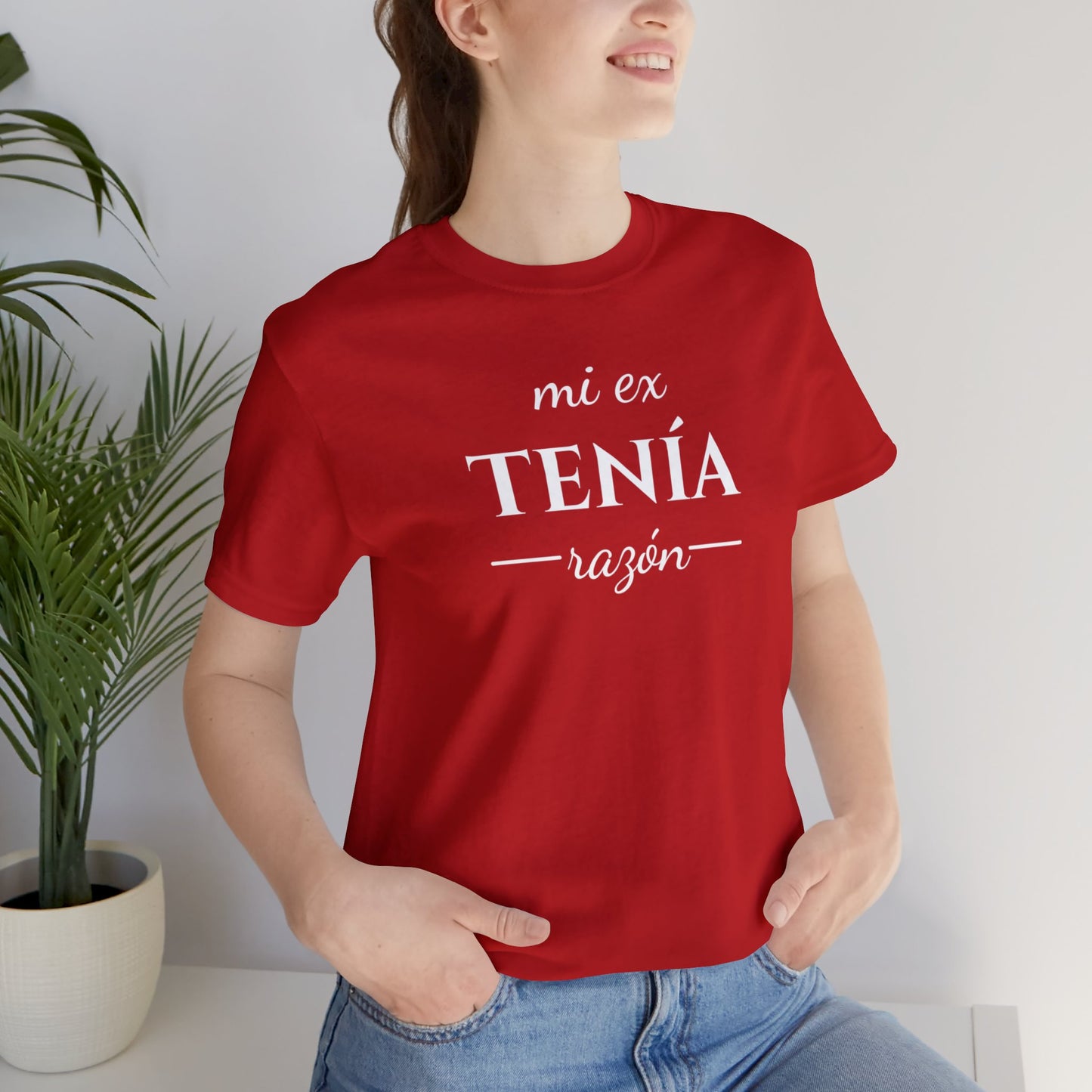 Mi Ex Tenía Razón Unisex Jersey Short Sleeve Tee