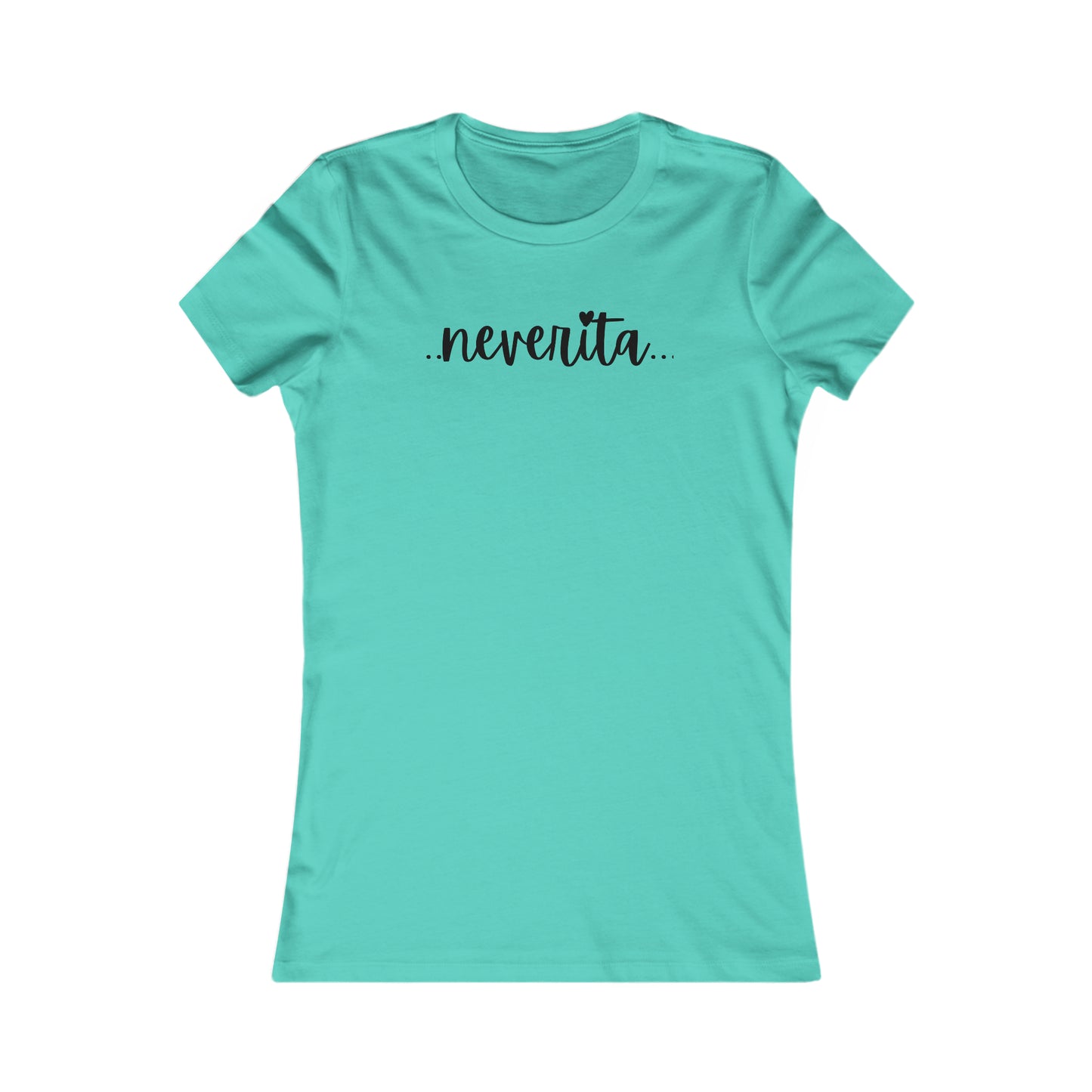 Neverita Women's Favorite Tee