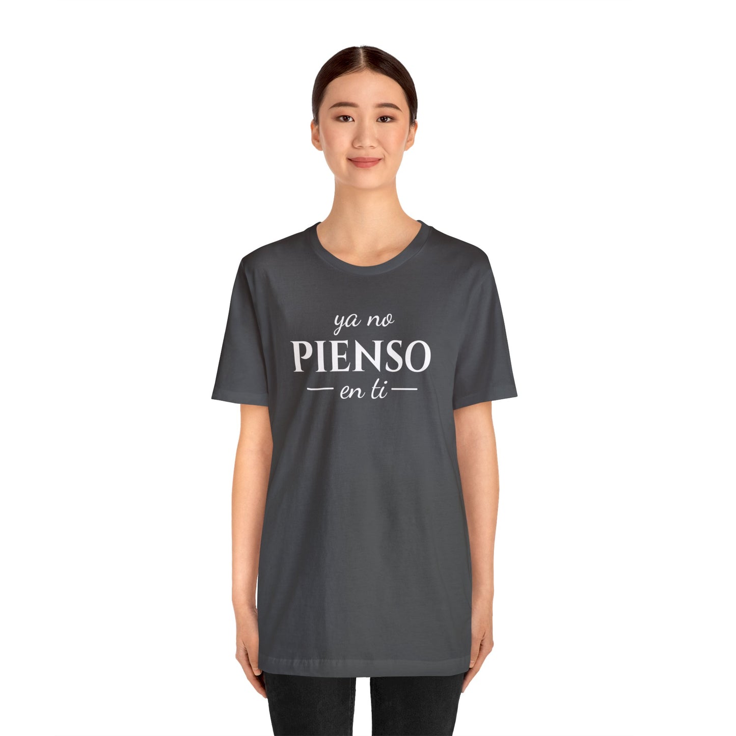 Ya No Pienso En Ti Unisex Jersey Short Sleeve Tee