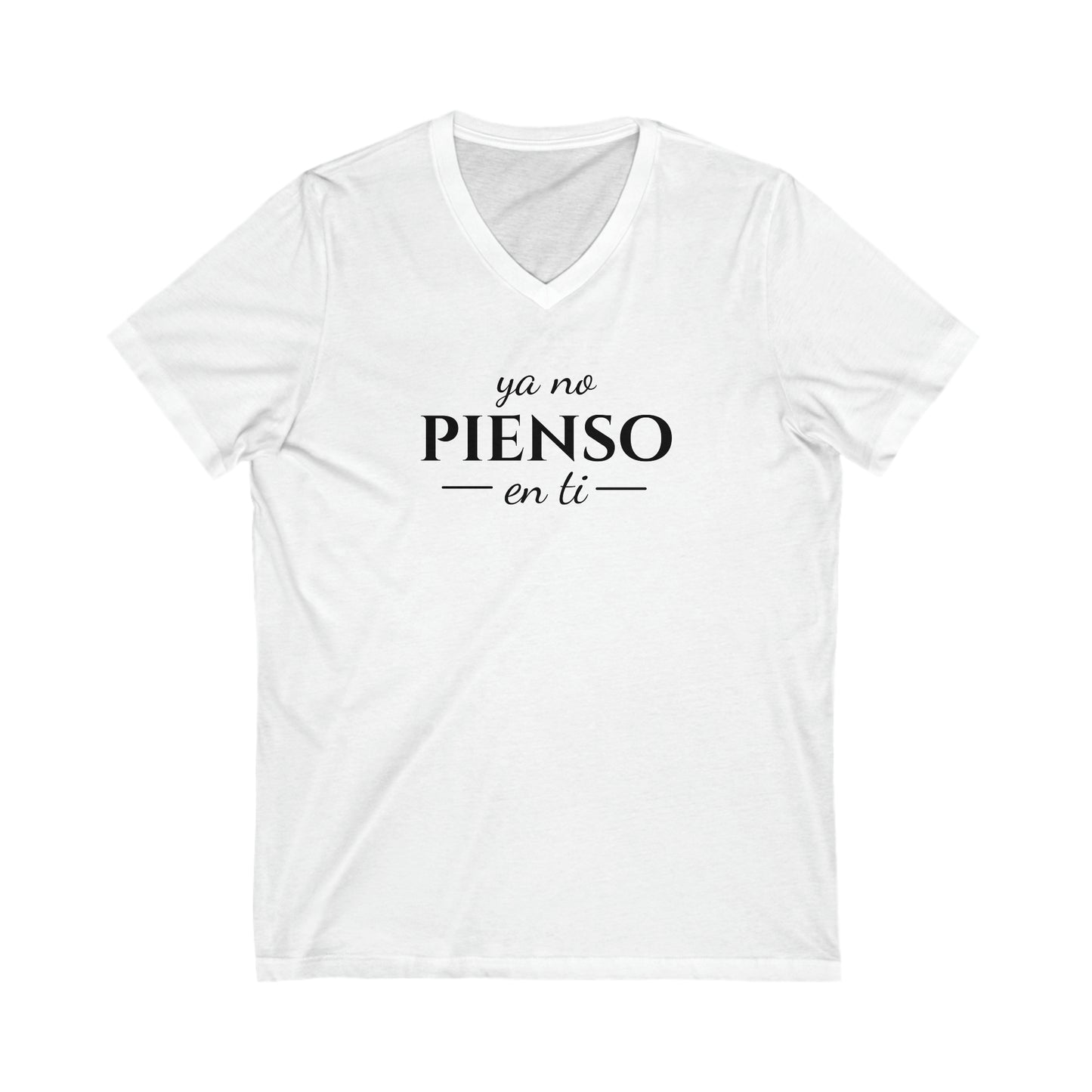 Ya No Pienso en Ti Unisex Jersey Short Sleeve V-Neck Tee