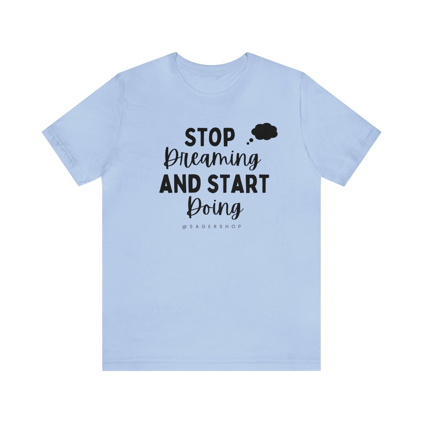 Start Doing Unisex Jersey Short Sleeve Tee