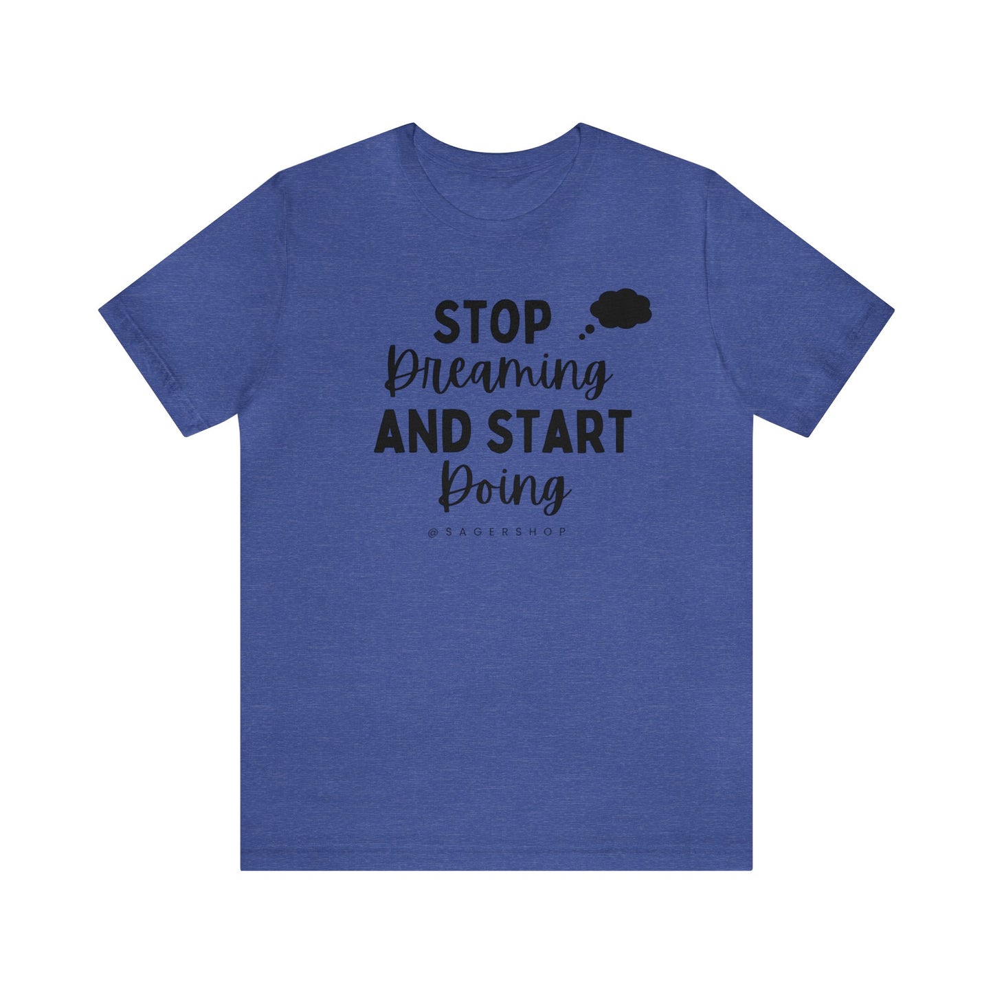 Start Doing Unisex Jersey Short Sleeve Tee