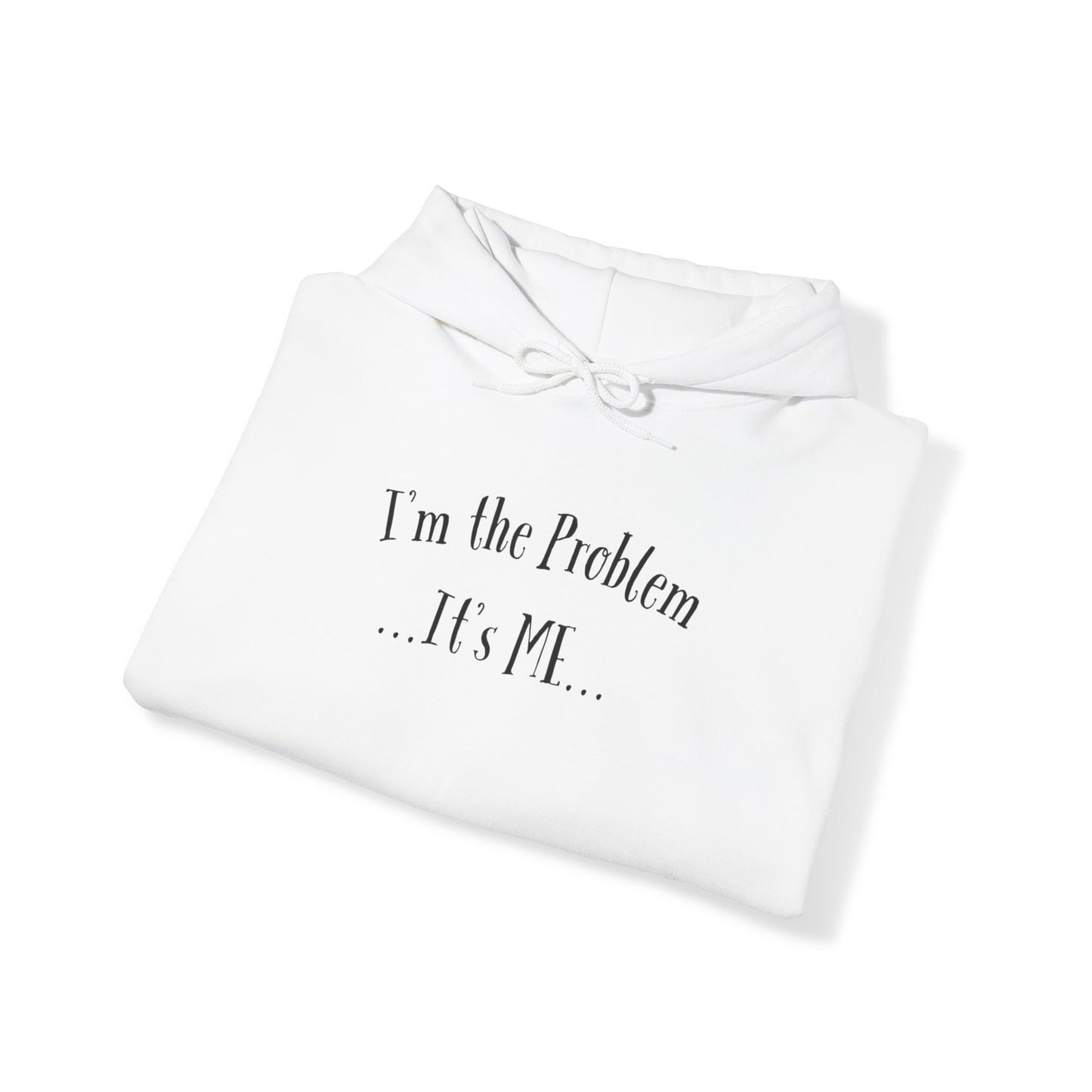 I'm the Problem Unisex Heavy Blend™ Hooded Sweatshirt