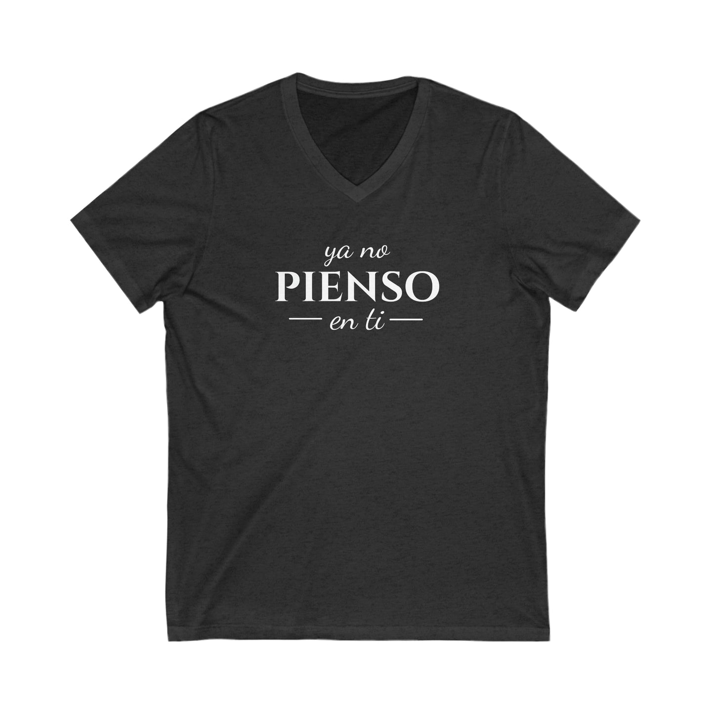 Ya No Pienso en Ti Unisex Jersey Short Sleeve V-Neck Tee