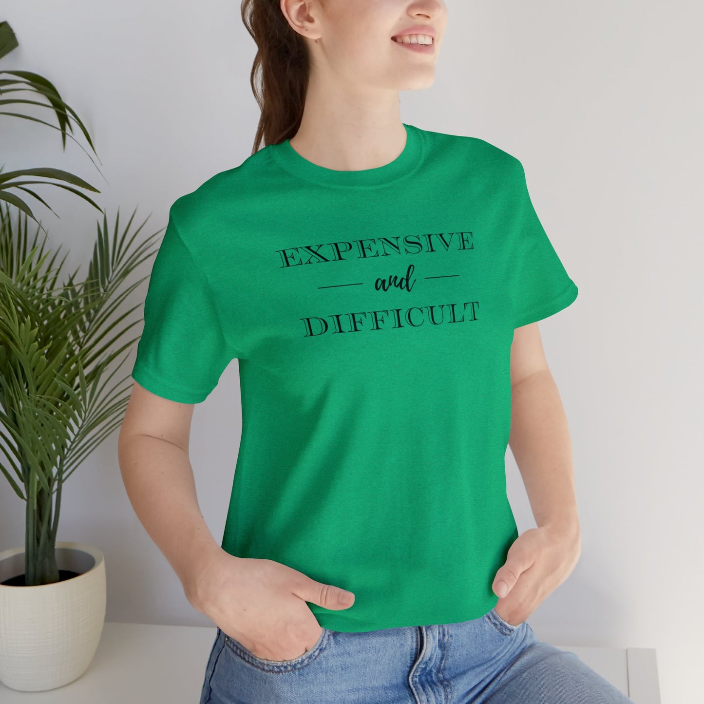 Expensive and Difficult Unisex Jersey Short Sleeve Tee